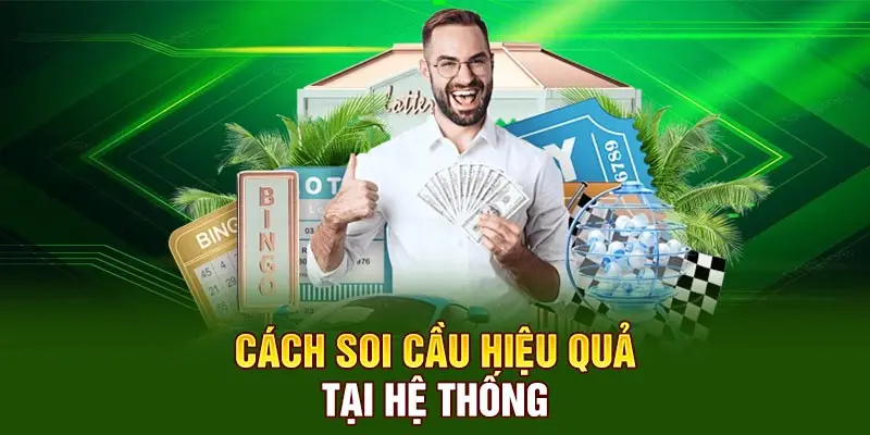 Cách soi cầu hiệu quả tại hệ thống