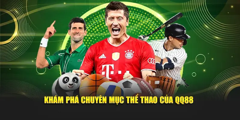 Khám phá chuyên mục thể thao của QQ88