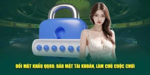 Đổi Mật Khẩu QQ88: Bảo Mật Tài Khoản, Làm Chủ Cuộc Chơi