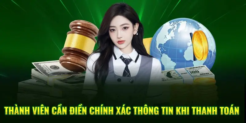Thành viên cần điền chính xác thông tin khi thanh toán